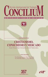 Icon image Cristianismo, consumismo y mercado. Concilium 357: Concilium 357 - EPUB