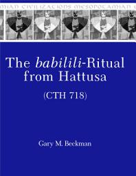 Icon image The babilili-Ritual from Hattusa (CTH 718)