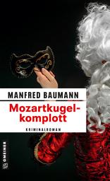 Icon image Mozartkugelkomplott: Kriminalroman