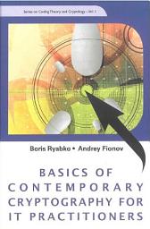 Icon image Basics of Contemporary Cryptography for It Practitioners