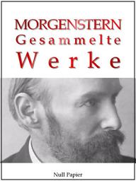 Icon image Christian Morgenstern: Gesammelte Werke, Ausgabe 3
