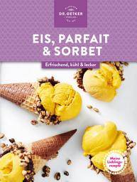 Icon image Meine Lieblingsrezepte: Eis, Parfait & Sorbet