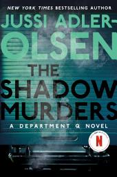 Icon image The Shadow Murders: A Department Q Novel