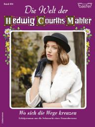 Icon image Die Welt der Hedwig Courths-Mahler 694: Wo sich die Wege kreuzen