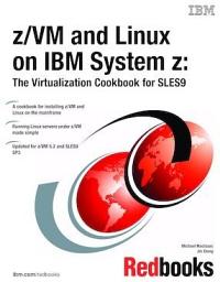 Icon image z/VM and Linux on IBM System z: The Virtualization Cookbook for SLES9