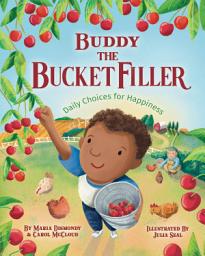 Icon image Buddy the Bucket Filler: Daily Choices For Happiness