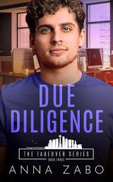 Icon image Due Diligence: A Contemporary M/M Workplace Romance
