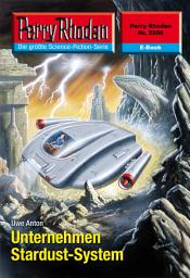Icon image Perry Rhodan 2508: Unternehmen Stardust-System: Perry Rhodan-Zyklus "Stardust"