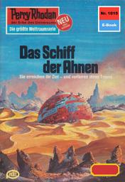 Icon image Perry Rhodan 1015: Das Schiff der Ahnen: Perry Rhodan-Zyklus "Die kosmische Hanse"