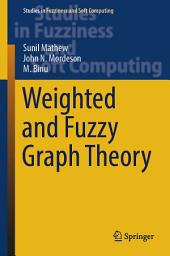Icon image Weighted and Fuzzy Graph Theory
