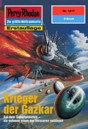 Icon image Perry Rhodan 1817: Krieger der Gazkar: Perry Rhodan-Zyklus "Die Tolkander"
