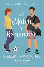 Icon image A Match to Remember: An uplifting football romance set in the heart of the Cotswolds
