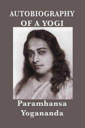 Icon image Autobiography of a Yogi: (With Pictures)