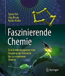 Icon image Faszinierende Chemie: Eine Entdeckungsreise vom Ursprung der Elemente bis zur modernen Chemie
