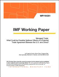 Icon image Managed Trade: What Could be Possible Spillover Effects of a Potential Trade Agreement Between the U.S. and China?