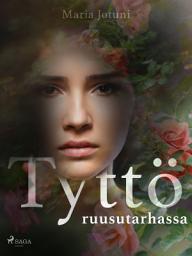 Icon image Tyttö ruusutarhassa