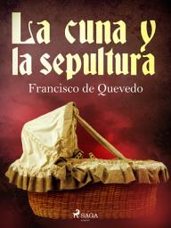 Icon image La cuna y la sepultura
