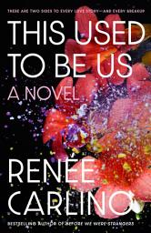 Icon image This Used to Be Us: A Novel