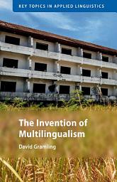 Icon image The Invention of Multilingualism