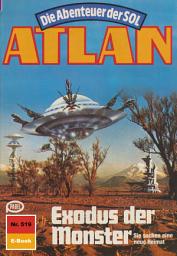 Icon image Atlan 519: Exodus der Monster: Atlan-Zyklus "Die Abenteuer der SOL"