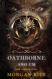 Icon image Oathborne: Ano Um (Série Oathborne — Livro 1)