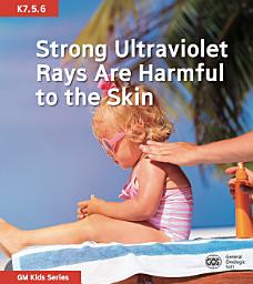 Icon image Strong Ultraviolet Rays Are Harmful to the Skin