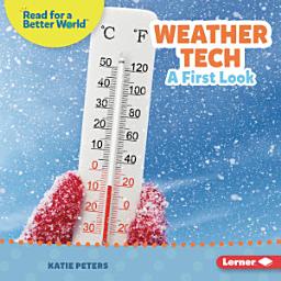 Icon image Weather Tech: A First Look