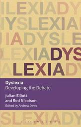 Icon image Dyslexia: Developing the Debate