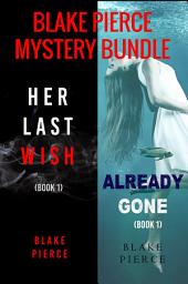 Icon image Blake Pierce: FBI Mystery Bundle (Her Last Wish and Already Gone)