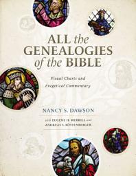 Icon image All the Genealogies of the Bible: Visual Charts and Exegetical Commentary