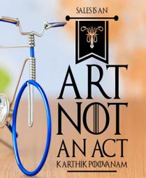 Icon image Sales in an art not an act