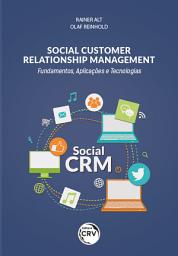 Icon image Social Customer Relationship Management: Fundamentos, Aplicações e Tecnologias