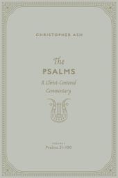 Icon image The Psalms (Volume 3, Psalms 51–100): A Christ-Centered Commentary