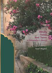 Icon image Mindly Twists and Turns: A Philosopher’s Memoir