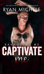 Icon image Captivate Me (Ravage MC#5)
