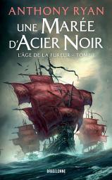 Icon image L'Âge de la Fureur, T1 : Une marée d'acier noir