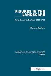 Icon image Figures in the Landscape: Rural Society in England, 1500–1700