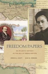 Icon image Freedom Papers: An Atlantic Odyssey in the Age of Emancipation