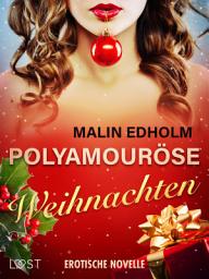 Icon image Polyamouröse Weihnachten - Erotische Novelle