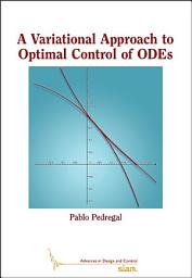 Icon image A Variational Approach to Optimal Control of ODEs