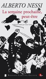 Icon image La semaine prochaine, peut-être: Biographie fictive de José Fontana