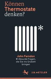 Icon image Können Thermostate denken?: Absurde Fragen, die Sie ins Grübeln bringen