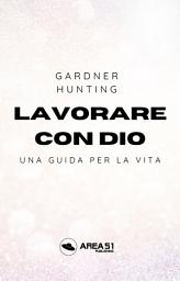 Icon image Lavorare con Dio: Una guida per la vita