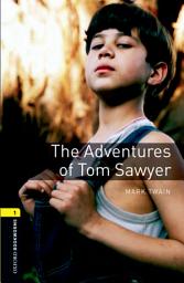 Icon image The Adventures of Tom Sawyer Level 1 Oxford Bookworms Library: Edition 3