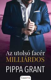 Icon image Az utolsó facér milliárdos