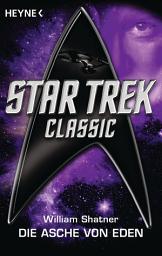 Icon image Star Trek - Classic: Die Asche von Eden: Roman