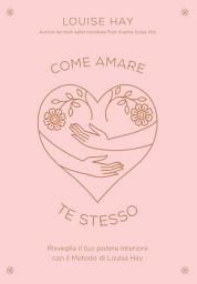 Icon image Come Amare Te Stesso