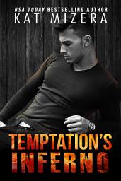 Icon image Temptation’s Inferno: An Erotic, Bisexual, Friends-to-Lovers, Hockey Romance
