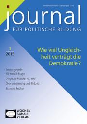 Icon image Wie viel Ungleichheit verträgt die Demokratie?: Journal für politische Bildung 1/2015