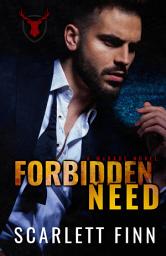 Icon image Forbidden Need: Second Chance Irish Mob Bad Boy Antihero Steamy Romance: Second Chance Irish Mob Bad Boy Antihero Steamy Romance